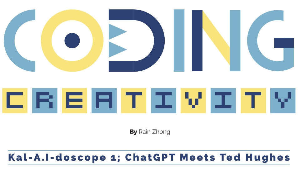 Kal-A.I-doscope 1; ChatGPT Meets Ted Hughes